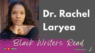 On Black Capitalists featuring Dr. Rachel Laryea | Black Writers Read S6 E28