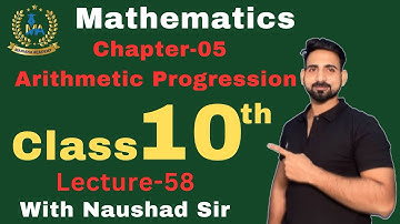 Arithmetic Progression ||Chap-05|Part-13|| Lecture-58||10th Class||CBSE, UP & ICSE Board Exam Math