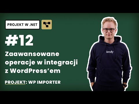 🔍 #12 — Zaawansowane operacje w integracji z WordPress’em — nauka .NET na praktycznych projektach 🎲