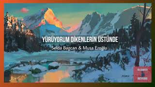 selda bağcan & musa eroğlu - yürüyorum dikenlerin üstünde (slowed and reverb) Resimi