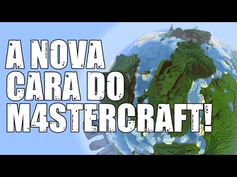 A NOVA CARA DO M4STERCRAFT!