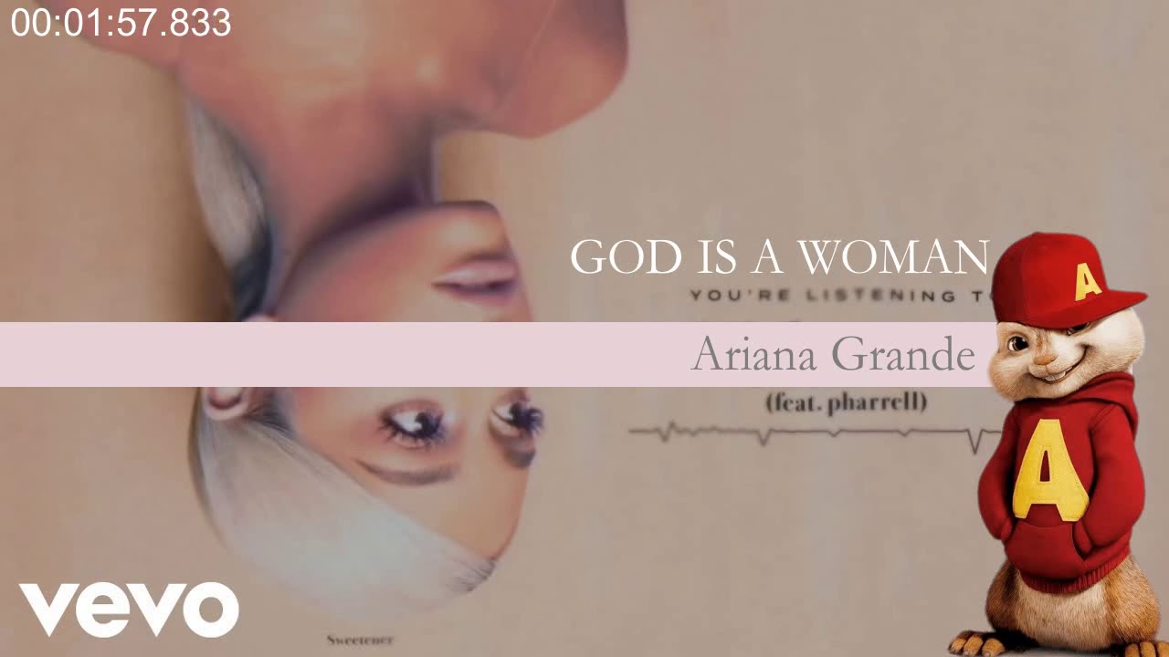 Ariana Grande (CHIPMUNK) - God is a Woman (Lyrics)