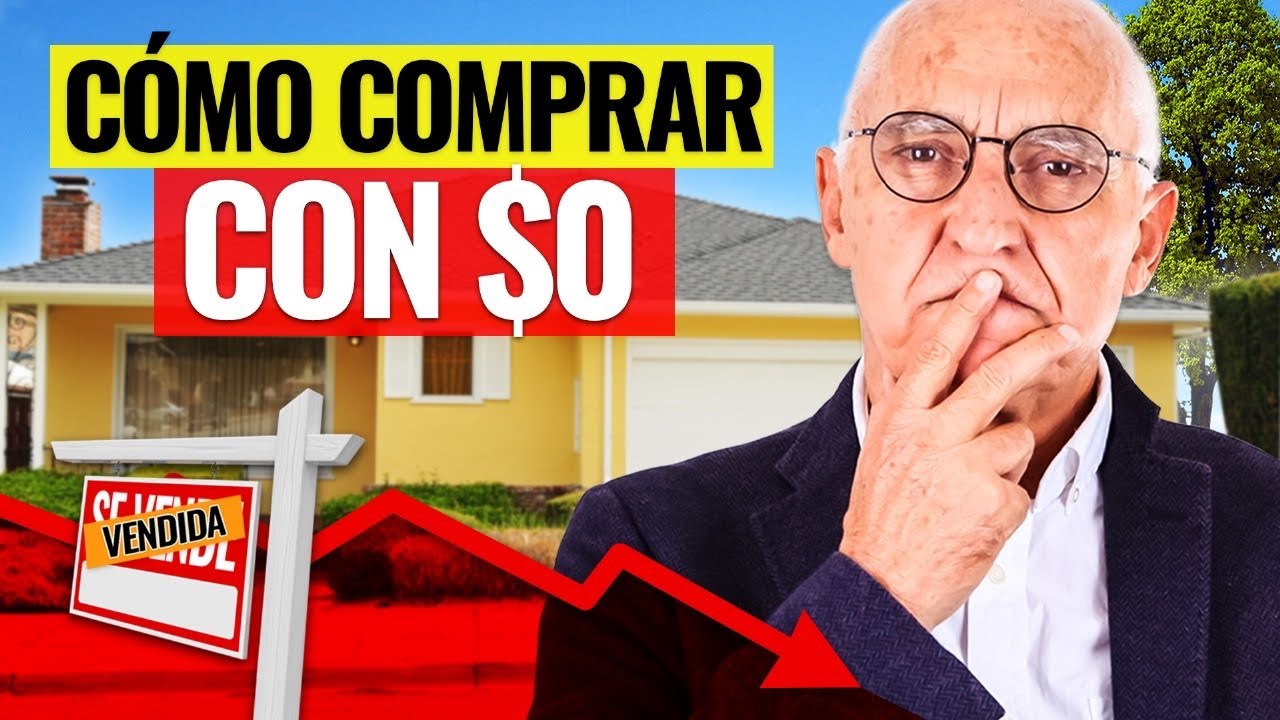 Cómo Comprar Bienes Raíces Con CERO