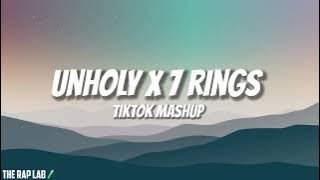Unholy X 7 rings - Sam Smith & Ariana Grande (Tiktok Mashup Remix)