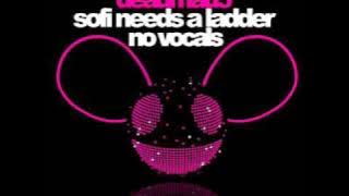 Deadmau5 - Sofi Needs A Ladder (NO VOCALS) (HQ)