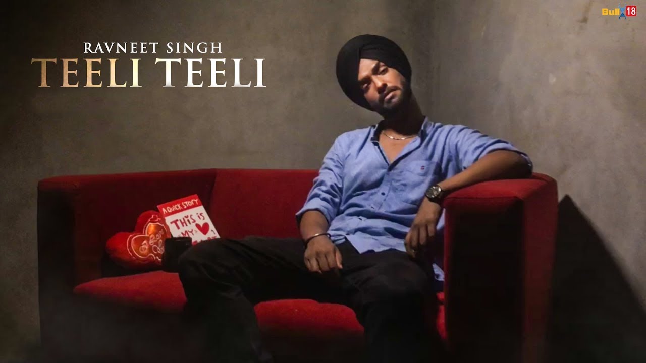 Teeli Teeli – Lyrical Video | Ravneet Singh | Latest Punjabi Songs 2018