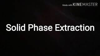 Solid Phase Extraction
