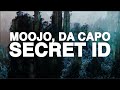 Moojo, Da Capo - Secret ID