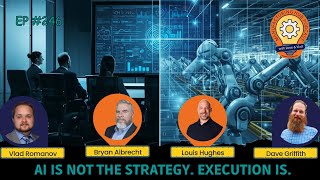 Ep. 246 - From Vision to Value. Making AI and Data Work on the Plant Floor. MFG HUB 246