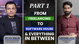 Part1: From Freelancing to Software House | Feat. CEO Invozone Furqan Aziz