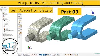 Abaqus basics 03 - Part modelling and meshing (Mesh Seeding, curvature and min size control)
