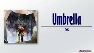 DK (iKON) - Umbrella (주르륵) [Rom|Eng Lyric]