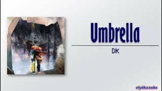 DK (iKON) - Umbrella (주르륵) [Rom|Eng Lyric]