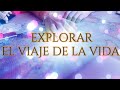 82/👌🙄  ¡¡ EXPLORAR EL VIAJE DE LA VIDA !!✨🙏