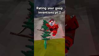 Rating Your Goop Inventions Pt.2