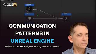 Communication Patterns in Unreal Engine | Live with Breno Azevedo
