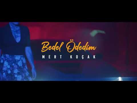 Mert Koçak |Bedel Ödedim