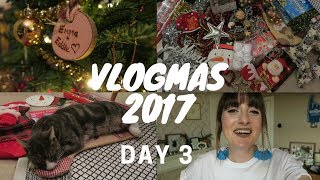 VLOGMAS 2017 | DAY 3 - CHRISTMAS DECORATIONS