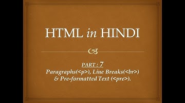 Learn HTML in HINDI -- Part 7 : Paragraph, BR & PRE Tag  -- Html Body Section || Samrat Softorials
