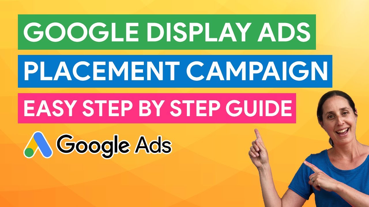 Google Display Ads Placement Campaign - Easy Step by Step Guide - YouTube