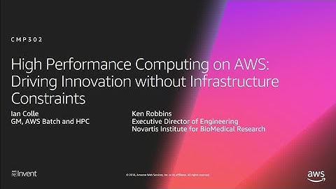 AWS re:Invent 2018: Computing on AWS: Driving Innovation w/o Infrastructure Constraints (CMP302-R1)