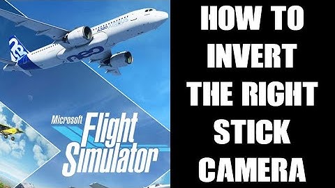 How To Invert The Right Stick Cockpit Camera Controls: Xbox Series S / X Microsoft Flight Simulator