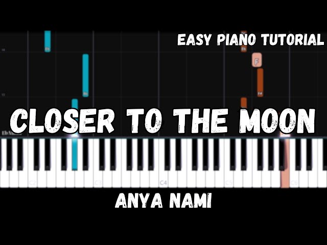 Anya Nami - Closer To The Moon (Easy Piano Tutorial)