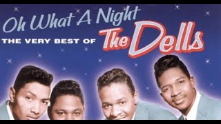 The Dells - Oh What a Night chords