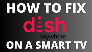 How to fix Dish Anywhere on a Smart TV. screenshot 1