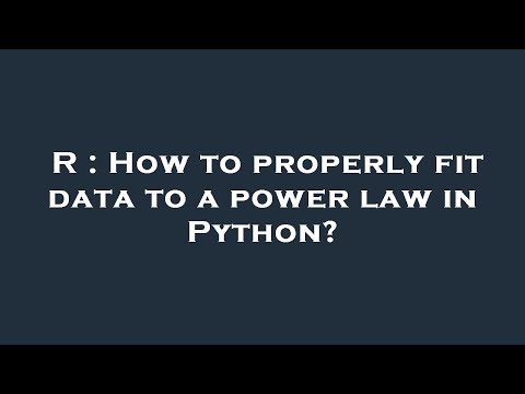 R : How to properly fit data to a power law in Python?
