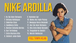 Nike Ardilla Full Album Terbaik | Lagu Lawas Indonesia 80an & 90an | Tembang Kenangan Sepanjang Masa