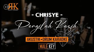 Pergilah Kasih - Chrisye | Akustik+Drum Karaoke (Nada Pria)