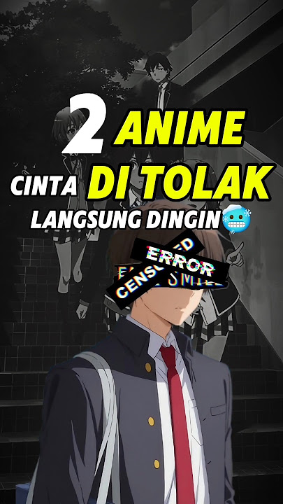 Cinta di tolak MC langsung dingin🥶 #animeshorts