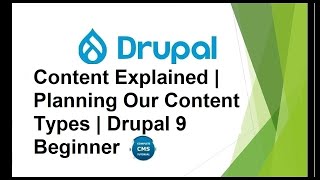 Content Explained | Planning Our Content Types | Drupal 9 Beginner