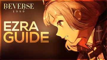 EZRA COMPLETE GUIDE | Reverse 1999