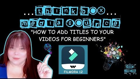 2023 Filmora Wondershare "Beginner Basics - "How To Add "TITLES" To Your Videos" Tutorials
