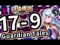 【守望傳說 - 普通17-9】#守望傳說第16章雙魔王、孤立的戰場⭐ ⭐ ⭐三星通關教學、全通關攻略、劇情世界17、守望傳說17-9【火熊】【Guardian Tales】