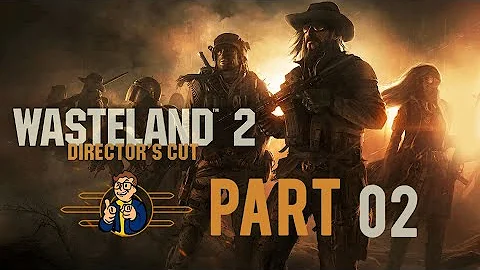 Wasteland 2: Director's Cut - Part 02