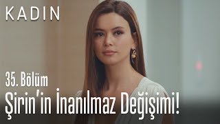 Şirinin Inanılmaz Değişimi - Kadın 35 Bölüm