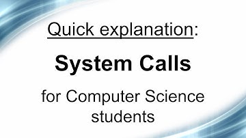 Quick explanation: System Calls