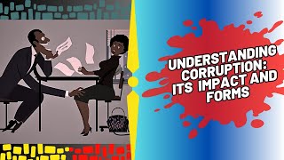 Understanding Corruption: Its Impact and Forms #integrity