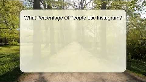 What Percentage Of People Use Instagram? - Everyday-Networking