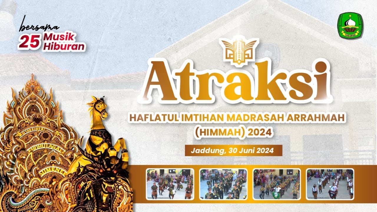 PART 3 | ATRAKSI 25 HIBURAN HAFLATUL IMTIHAN MADRASAH ARRAHMAH (HIMMAH 2024)