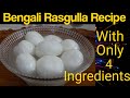 Bengali rasgulla recipe  rasgulla recipe         4 ingredients
