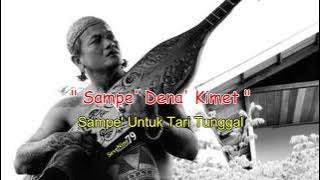 SAMPE'  UNTUK TARIAN TUNGGAL ' DENA' KIMET ' @Cenganak Studio