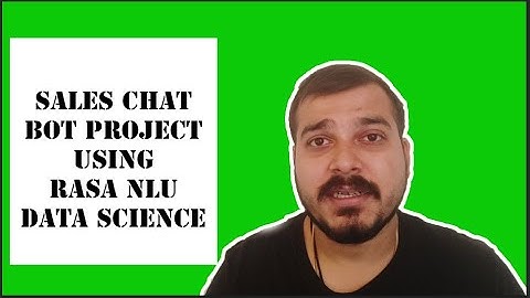 Sales Chat Bot Project Using Rasa NLU| Data Science