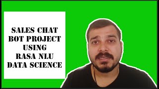 Sales Chat Bot Project Using Rasa NLU| Data Science