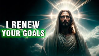 God's Message for Me Today: I Renew Your Goals for a Better LIFE | God Message Now