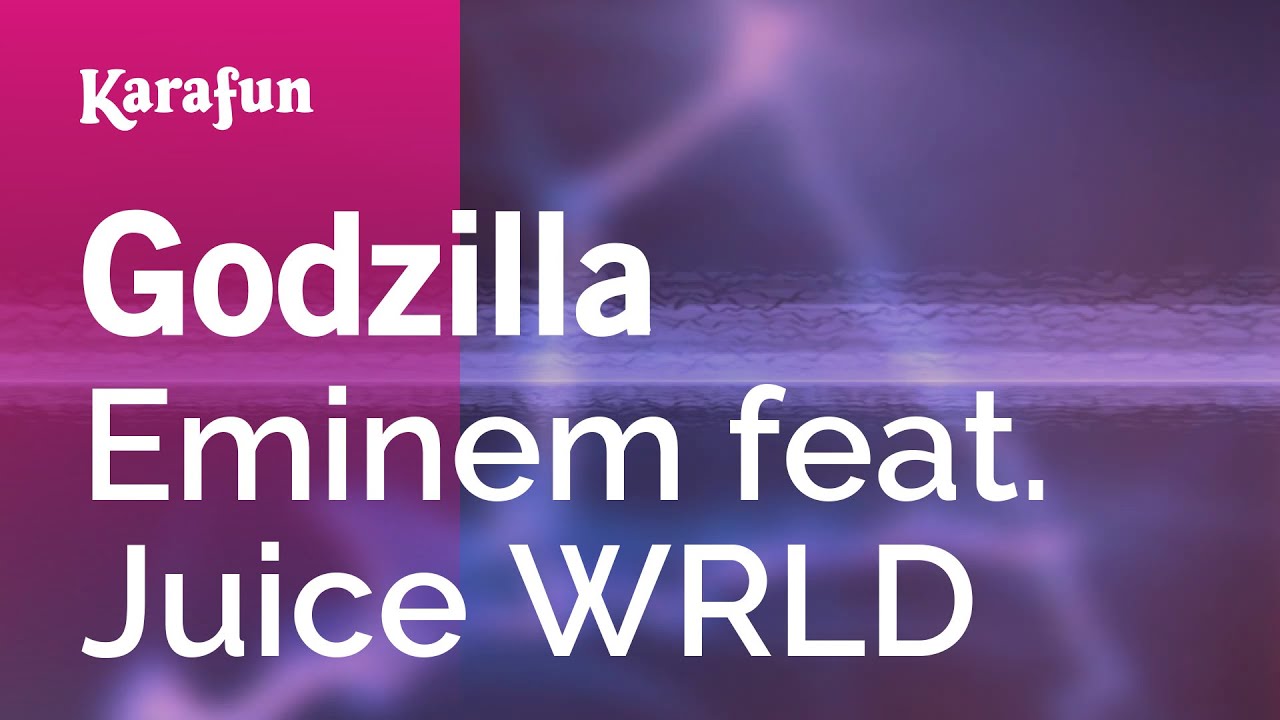 Godzilla Eminem & Juice WRLD Karaoke Version KaraFun YouTube