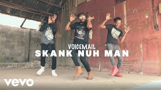 Voicemail - Skank Nuh Man (Official Video)